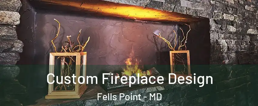 Custom Fireplace Design Fells Point - MD