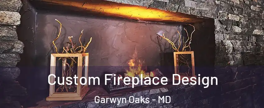 Custom Fireplace Design Garwyn Oaks - MD
