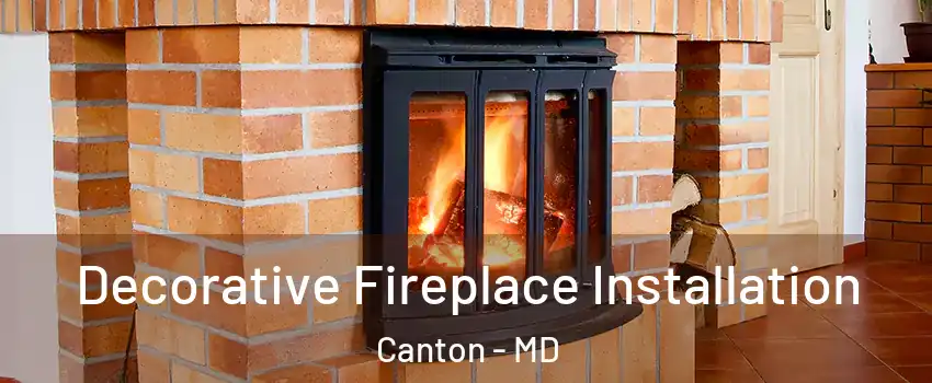 Decorative Fireplace Installation Canton - MD