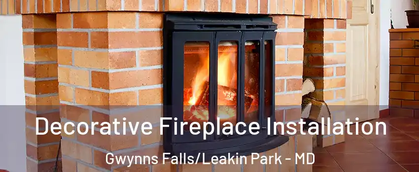 Decorative Fireplace Installation Gwynns Falls/Leakin Park - MD