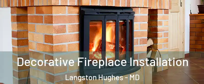Decorative Fireplace Installation Langston Hughes - MD