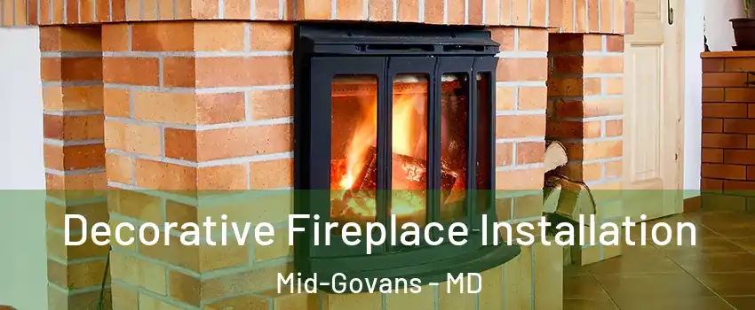 Decorative Fireplace Installation Mid-Govans - MD