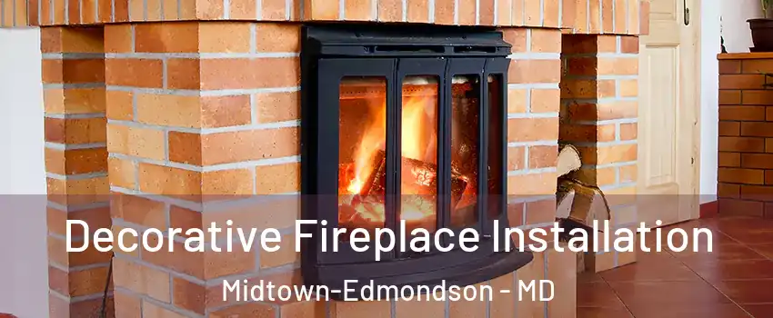 Decorative Fireplace Installation Midtown-Edmondson - MD