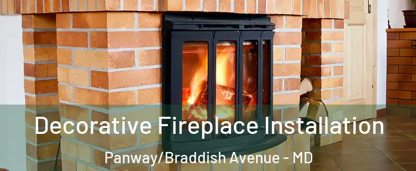 Decorative Fireplace Installation Panway/Braddish Avenue - MD