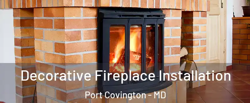 Decorative Fireplace Installation Port Covington - MD