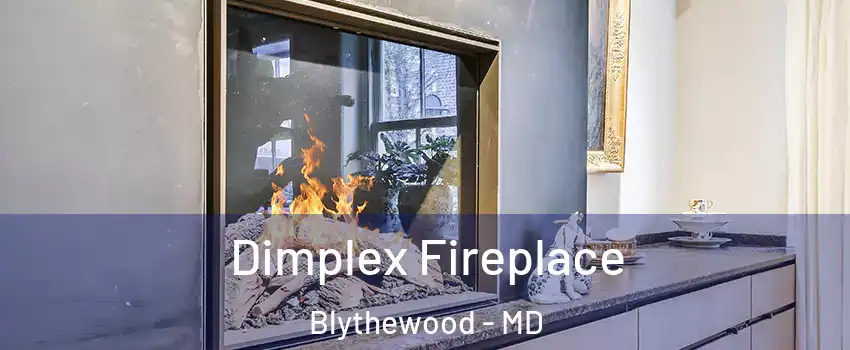 Dimplex Fireplace Blythewood - MD