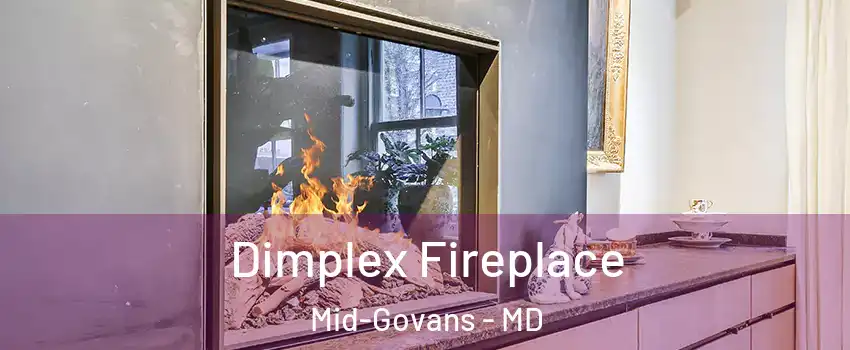 Dimplex Fireplace Mid-Govans - MD
