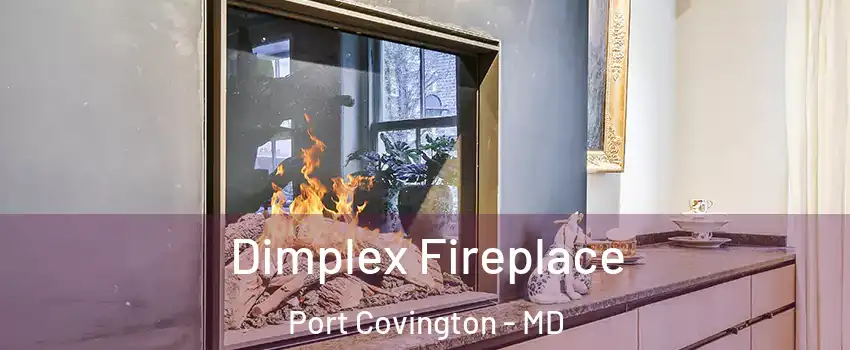 Dimplex Fireplace Port Covington - MD