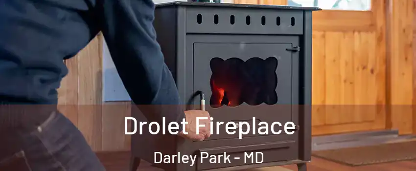 Drolet Fireplace Darley Park - MD
