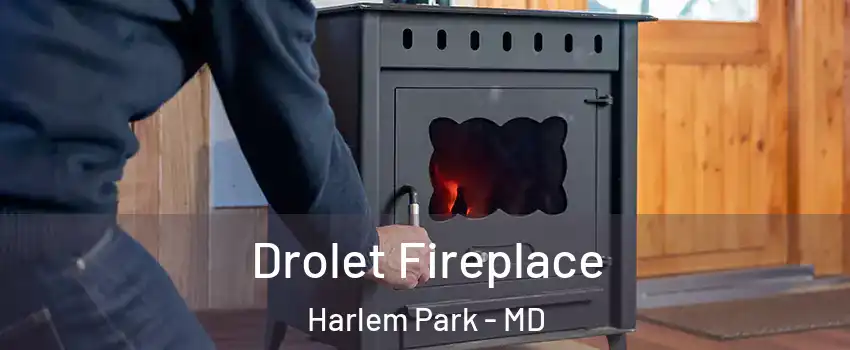 Drolet Fireplace Harlem Park - MD