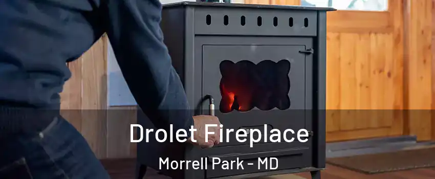 Drolet Fireplace Morrell Park - MD