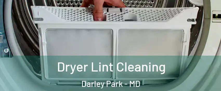 Dryer Lint Cleaning Darley Park - MD