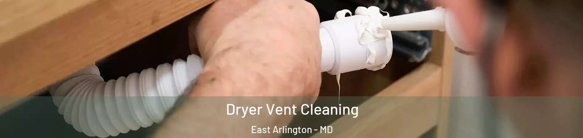 Dryer Vent Cleaning East Arlington - MD