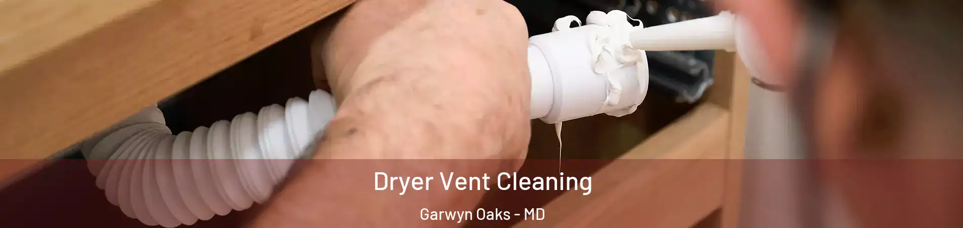 Dryer Vent Cleaning Garwyn Oaks - MD