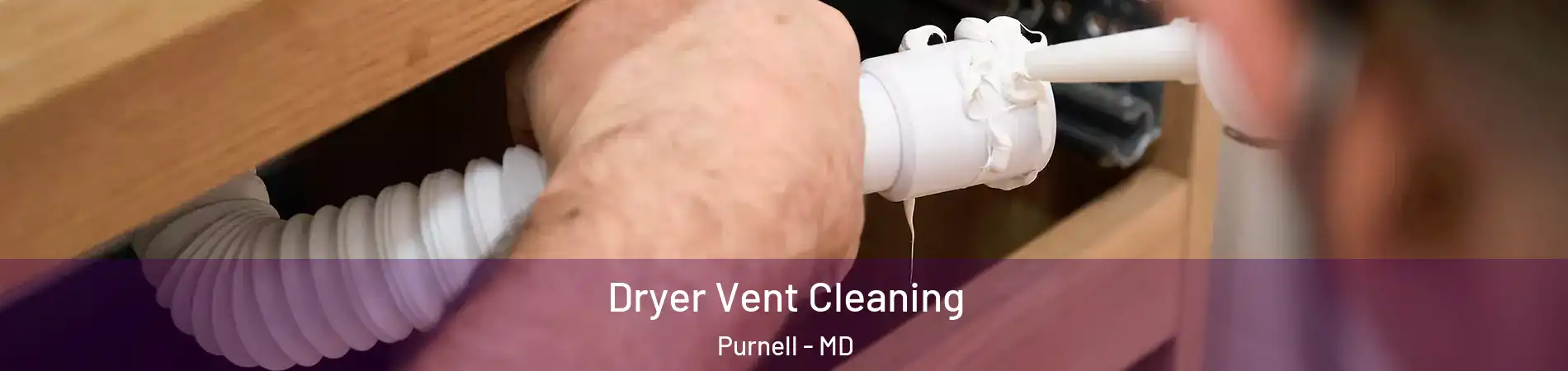 Dryer Vent Cleaning Purnell - MD