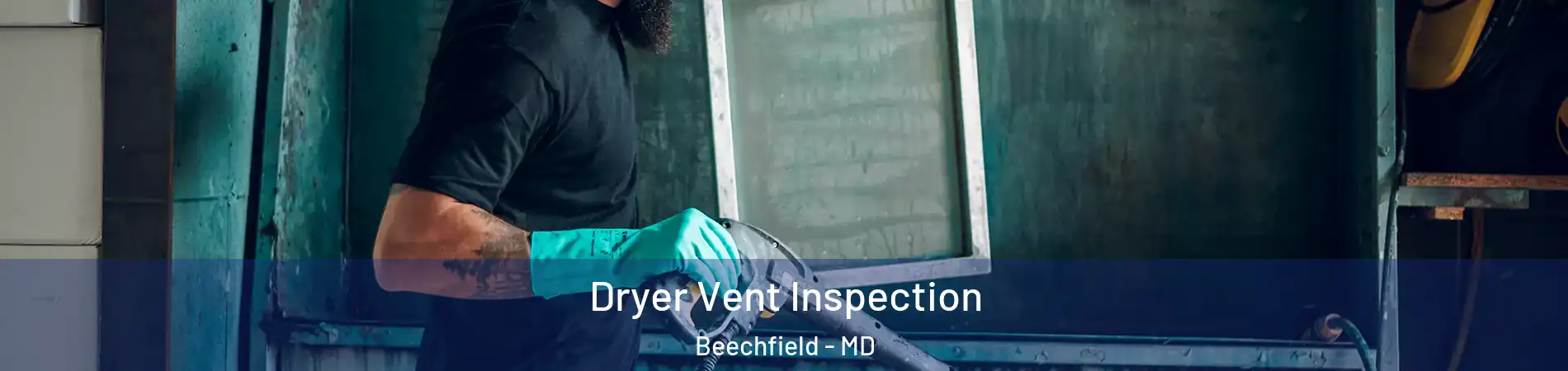 Dryer Vent Inspection Beechfield - MD