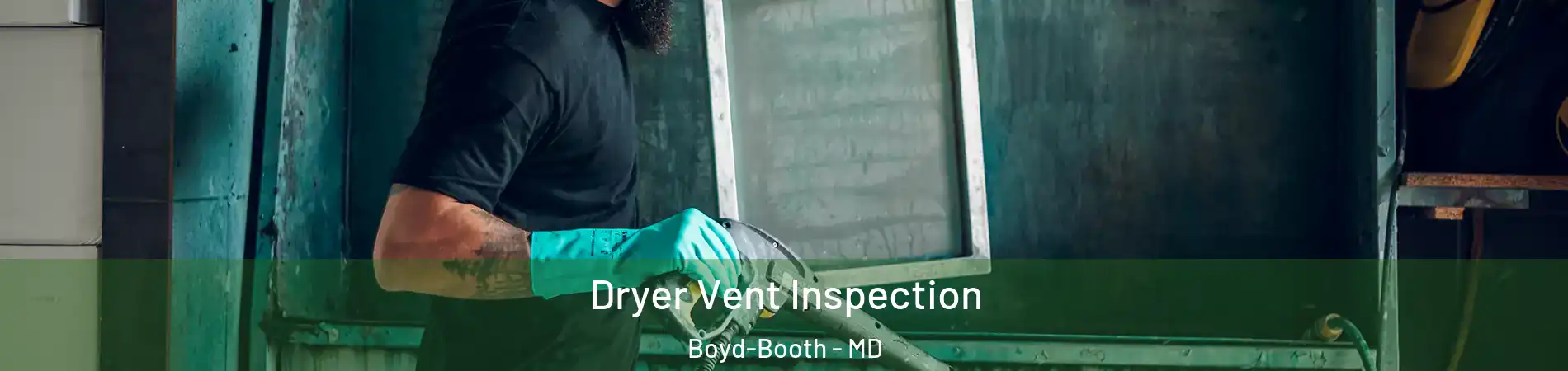 Dryer Vent Inspection Boyd-Booth - MD