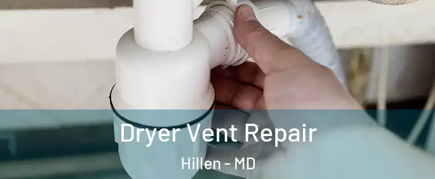 Dryer Vent Repair Hillen - MD
