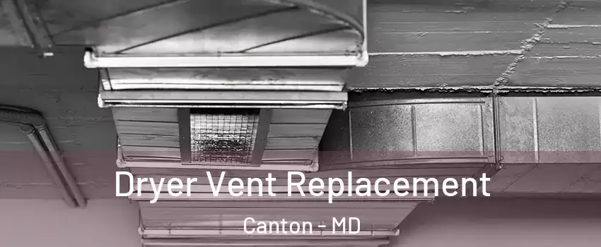 Dryer Vent Replacement Canton - MD