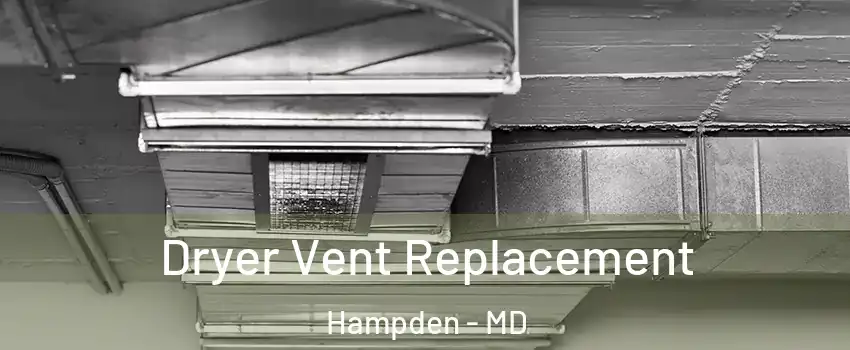 Dryer Vent Replacement Hampden - MD