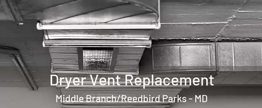 Dryer Vent Replacement Middle Branch/Reedbird Parks - MD