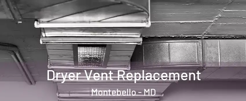 Dryer Vent Replacement Montebello - MD