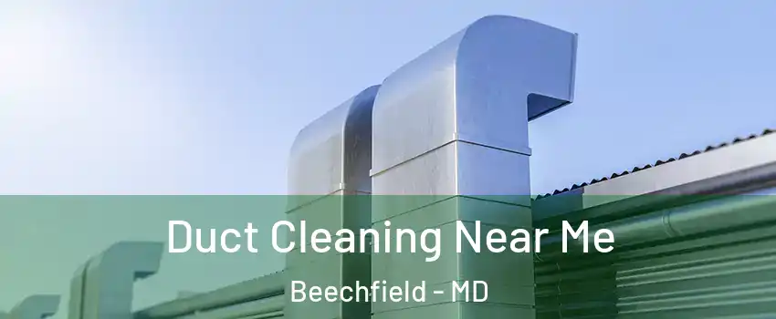 Duct Cleaning Near Me Beechfield - MD