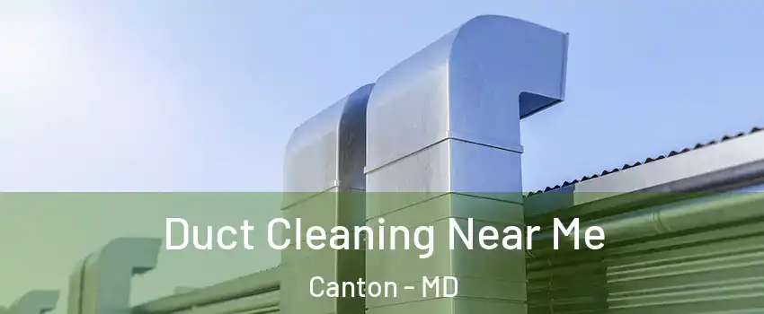 Duct Cleaning Near Me Canton - MD