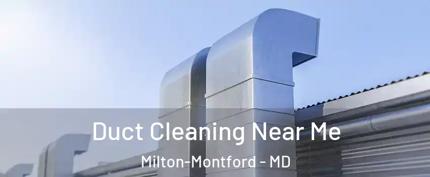 Duct Cleaning Near Me Milton-Montford - MD