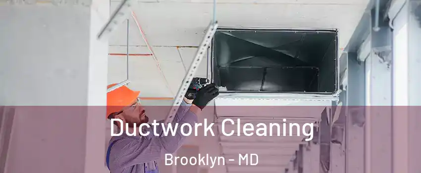 Ductwork Cleaning Brooklyn - MD