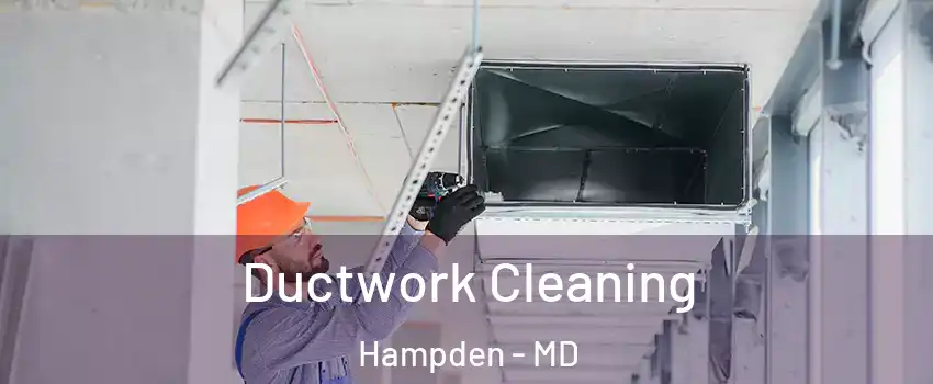 Ductwork Cleaning Hampden - MD