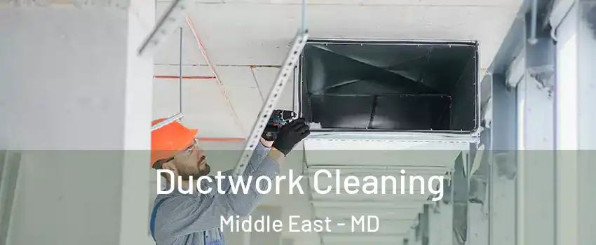 Ductwork Cleaning Middle East - MD