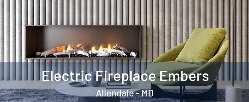 Electric Fireplace Embers Allendale - MD