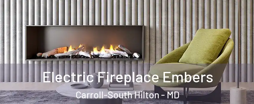 Electric Fireplace Embers Carroll-South Hilton - MD