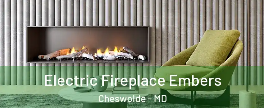 Electric Fireplace Embers Cheswolde - MD