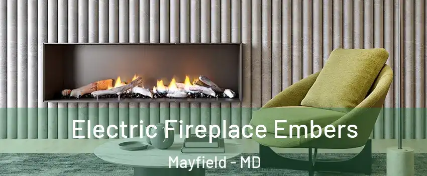 Electric Fireplace Embers Mayfield - MD