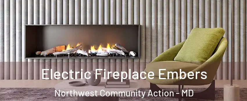 Electric Fireplace Embers Northwest Community Action - MD