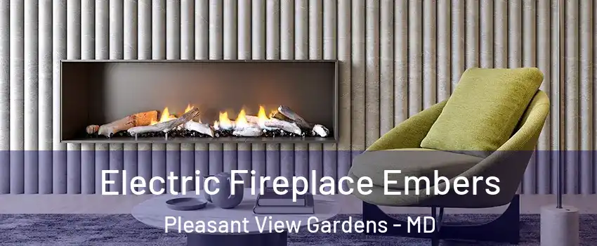 Electric Fireplace Embers Pleasant View Gardens - MD