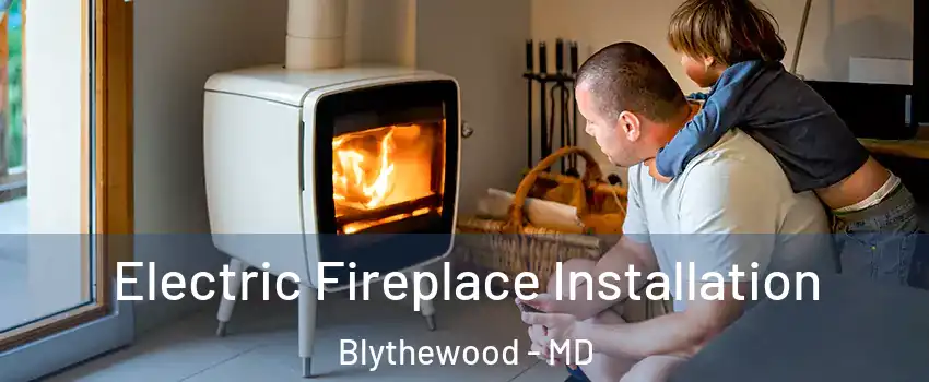 Electric Fireplace Installation Blythewood - MD