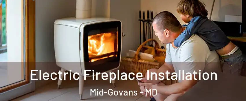 Electric Fireplace Installation Mid-Govans - MD