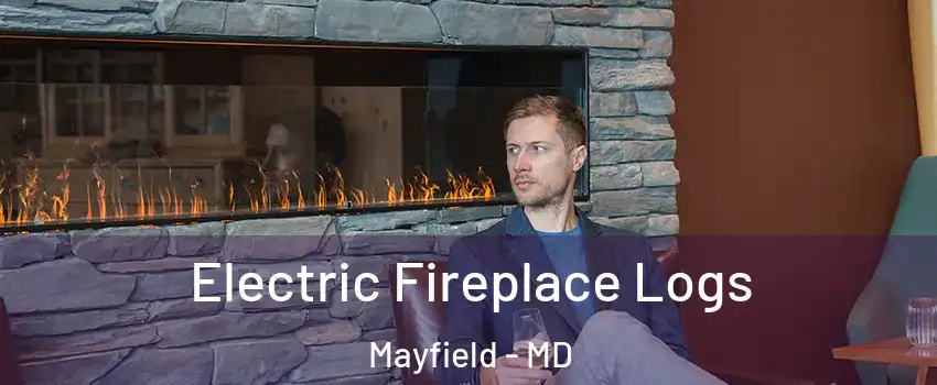 Electric Fireplace Logs Mayfield - MD