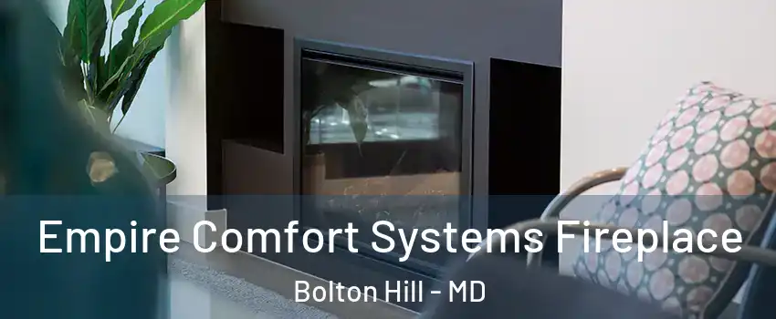 Empire Comfort Systems Fireplace Bolton Hill - MD