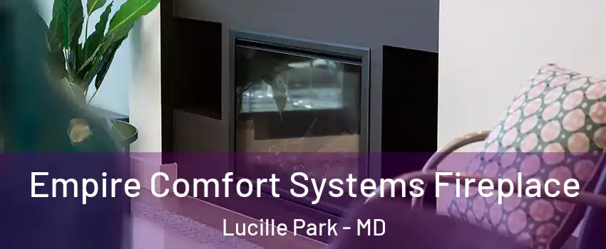 Empire Comfort Systems Fireplace Lucille Park - MD