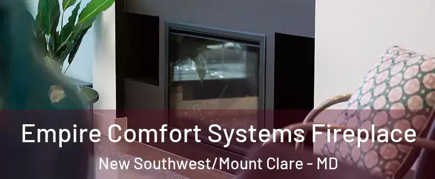 Empire Comfort Systems Fireplace New Southwest/Mount Clare - MD