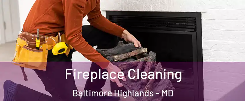 Fireplace Cleaning Baltimore Highlands - MD