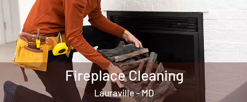 Fireplace Cleaning Lauraville - MD