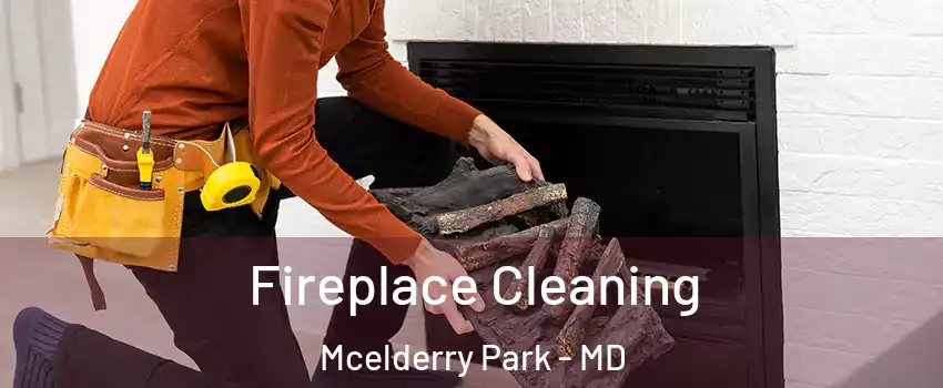 Fireplace Cleaning Mcelderry Park - MD