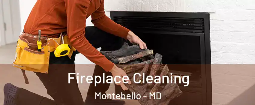 Fireplace Cleaning Montebello - MD
