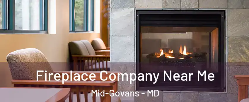 Fireplace Company Near Me Mid-Govans - MD