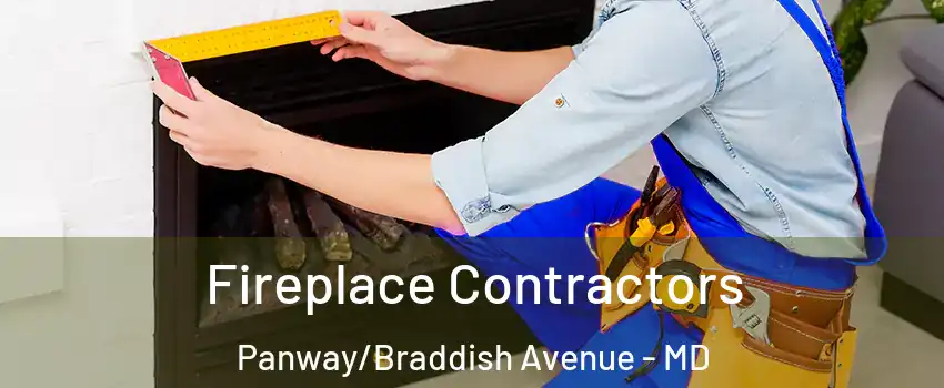 Fireplace Contractors Panway/Braddish Avenue - MD